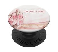 The Hell I Won't Western Cowgirl PopSockets PopGrip Adhésif