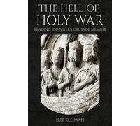 The Hell of Holy War Reading Joinville's Crusade Memoir - Irit Kleiman - Cornell University Press - ebook (ePub) - Livre