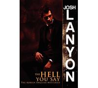 The Hell You Say: The Adrien English Mysteries