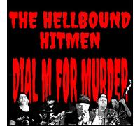 The Hellbound Hitmen - Dial M for Murder [Import]
