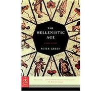 Peter Green The Hellenistic Age (Poche) Modern Library Chronicles