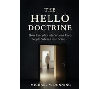 The Hello Doctrine: How Everyday Interactions Keep People Safe in Healthcare