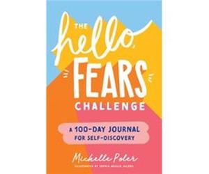 The Hello Fears Challenge by Michelle Poler Michelle Poler (Auteur)