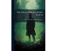 The Hells Angels, Part 6 Of 6