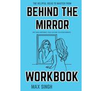 The Helpful Ideas to Master from Behind the Mirror Workbook: How Taran Armstrong’s Ideas Can Guide You in Hard Moments