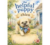 The Helpful Puppy Chico