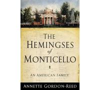 The Hemingses of Monticello: An American Family