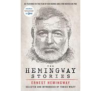 The Hemingway Stories: As Featured In The Film By Ken Burns And Lynn Novick On Pbs