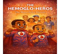 The Hemoglo-Heros The Blood Drive Mission