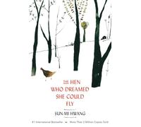The Hen Who Dreamed she Could Fly: The heart-warming international bestseller