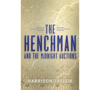 The Henchman And The Midnight Auctions