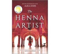 The Henna Artist by Alka Joshi Alka Joshi (Auteur)