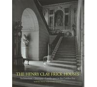 The Henry Clay Frick houses Martha Frick Symington Sanger (Auteur)