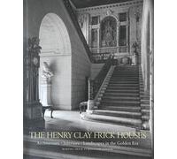 The Henry Clay Frick houses Architecture, interiors, landscapes in the golden era - Martha Frick Symington Sanger - Monacelli Press - relié - Beau livre