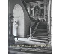 The Henry Clay Frick houses Martha Frick Symington Sanger (Auteur)