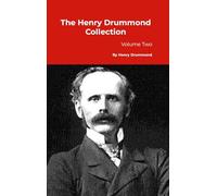 The Henry Drummond Collection: Volume Two