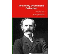 The Henry Drummond Collection: Volume Two