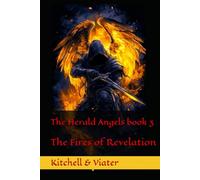The Herald Angels book 3: The Fires of Revelation