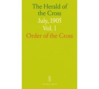 The Herald of the Cross: July, 1905