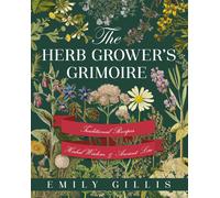 The Herb Grower's Grimoire