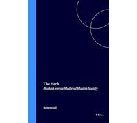 The Herb: Hashish Versus Medieval Muslim Society