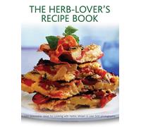 The Herb-Lover's Recipe Book