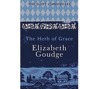 Herb Of Grace Elizabeth Goudge, (Auteur)