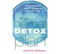 The Herbal Detox Plan Xandria Williams (Auteur)