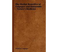 The Herbal Remedies Of Culpeper And Simmonite - Nature's Medicine