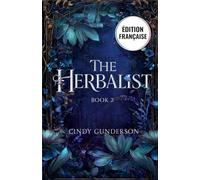 The Herbalist: Une romance fantasy seconde chance, elle a un secret