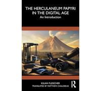 The Herculaneum Papyri in the Digital Age: An Introduction
