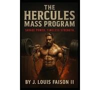 The Hercules Mass Program: Savage Power. Timeless Strength.