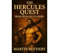 The Hercules Quest: From Hapless to Hero