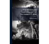 ... the Hereford Earthquake of December 17, 1896