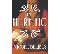 The Heretic: A Novel of the Inquisition