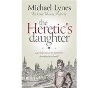 The Heretics Daughter by Michael Lynes Michael Lynes (Auteur)