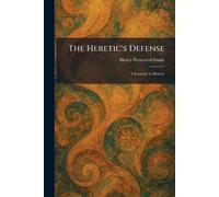 The Heretic's Defense: A Footnote to History