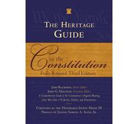 The Heritage Guide to the Constitution Fully Revised Third Edition - Edwin Meese III - Regnery - ebook (ePub) - Livre