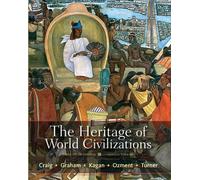 The Heritage of World Civilizations: Combined Volume