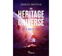 The Heritage Universe - Band 3: Der kalte Tod - Charles Sheffield - beTHRILLED - ebook (ePub) - Livre