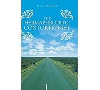 The Hermaphroditic Contortionist