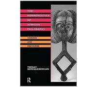 The Hermeneutics Of African Philosophy