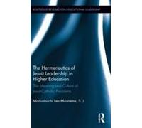 The Hermeneutics Of Jesuit Leadership In Higher Education