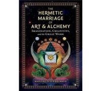 The Hermetic Marriage Of Art And Alchemy
