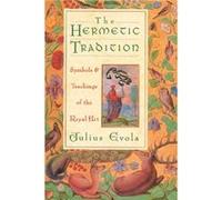 The Hermetic Tradition by Julius Evola Julius Evola (Auteur)