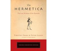 The Hermetica: The Lost Wisdom of the Pharaohs