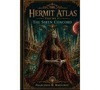 The Hermit Atlas Volume II: The Siren Concord