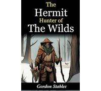 The hermit hunter of the wilds (Edition2023)