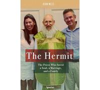 The Hermit: The Priest Who Saved a Soul, a Marriage, and a Family
