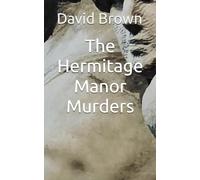 The Hermitage Manor Murders